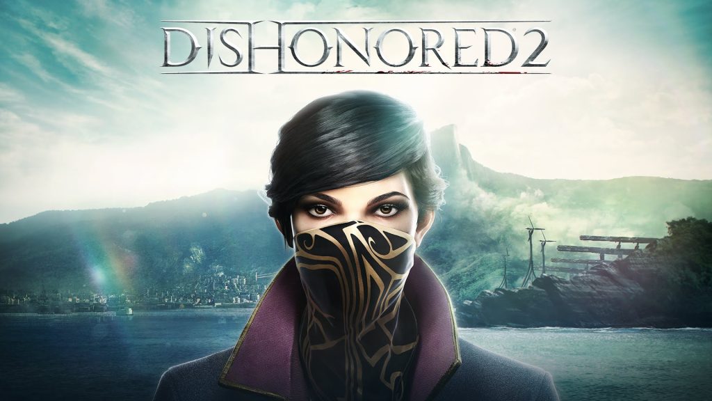 dishonored 2 игра которую потянет xbox one
